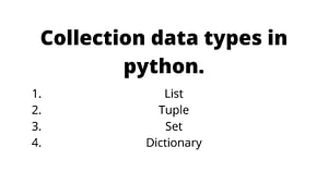 Collection data types in python.